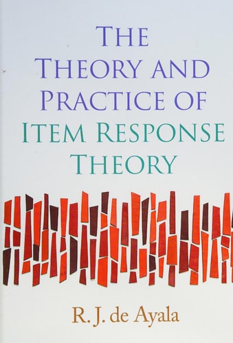 The Theory and Practice of Item Response Theory