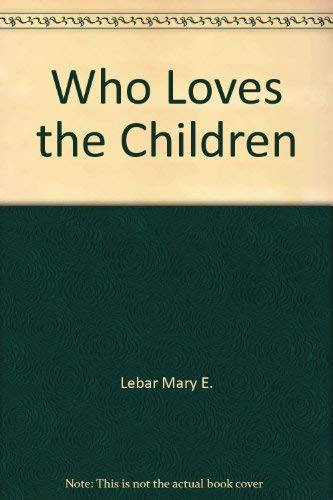 Cover of Who Loves the Children