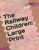Railway Children : Large Print
