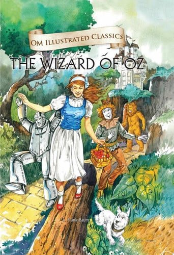 The Wizard of Oz : Om Illustrated Classics