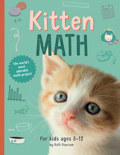 Kitten Math The World's Most Adorable Math Project