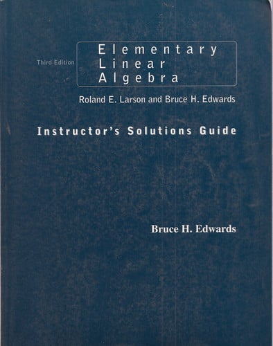 Elementary Linear Algebra, Instructor's Solution Guide, Third Edition