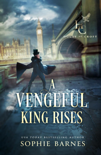 A Vengeful King Rises: A gripping historical mystery romance (House of Croft)
