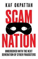 Scam Nation A Journey Through the Sketchy World of Online Fraud