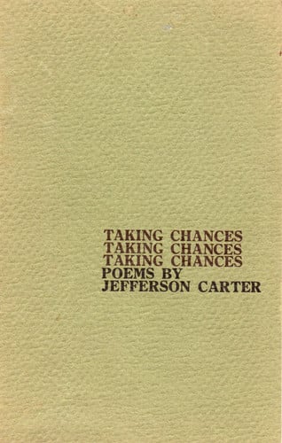Taking Chances, Taking Chances, Taking Chances Poems
