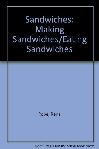 Sandwiches Making Sandwiches/Eating Sandwiches