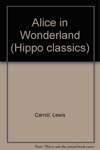 Alice in Wonderland (Hippo Classics)
