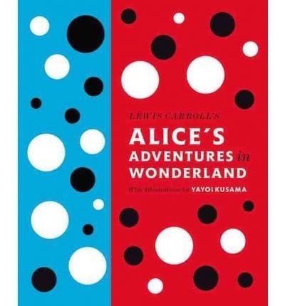 Lewis Carroll's Alice's Adventures in Wonderland Limited Edition with Artwork by Yayoi Kusama