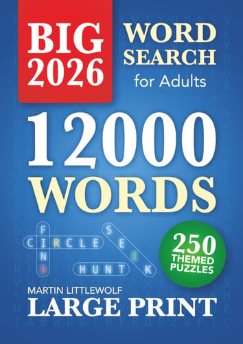 Big Word Search Book for Adults - Large Print: 12000 Words to Find - 250 Themed Puzzles for All Ages (Teens - Seniors) (Words of Wonder!)