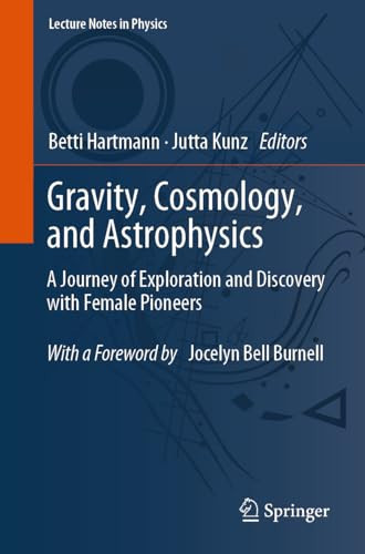 Gravity, Cosmology, and Astrophysics A Journey of Exploration and Discovery with Female Pioneers