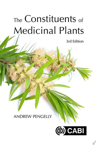 The Constituents of Medicinal Plants, 3rd Edition