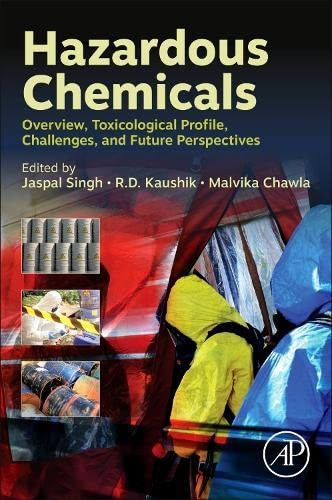 Hazardous Chemicals Overview, Toxicological Profile, Challenges, and Future Perspectives