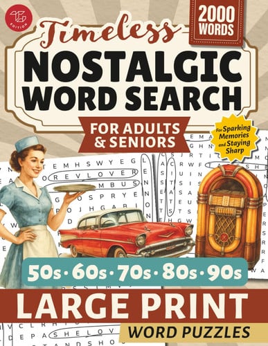 Nostalgic Word Search for Adults & Seniors. Large Print Word Puzzles for Sparking Memories and Staying Sharp