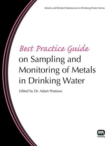 Best Practice Guide on Sampling and Monitoring of Metals in Drinking Water