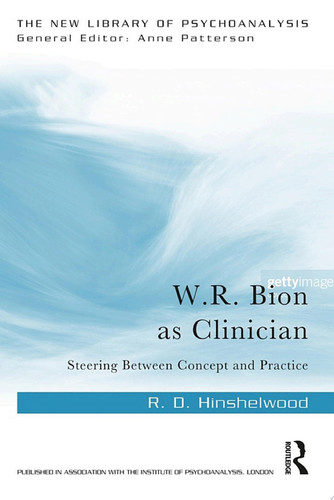 W.R. Bion as Clinician