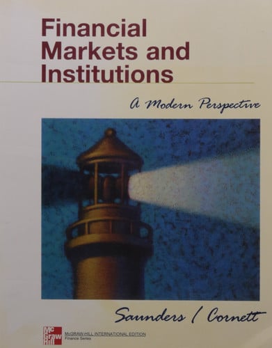 Financial Markets and Institutions A Modern Perspective
