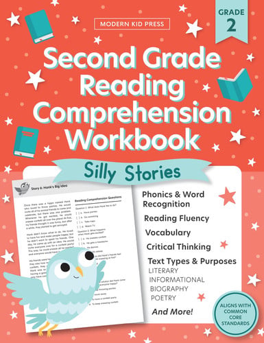 The 2nd Grade Reading Comprehension Workbook: Fun and Engaging Stories and Activities to Foster a Love of Literature and Keep Your Child Reading, Writing and Thinking Critically