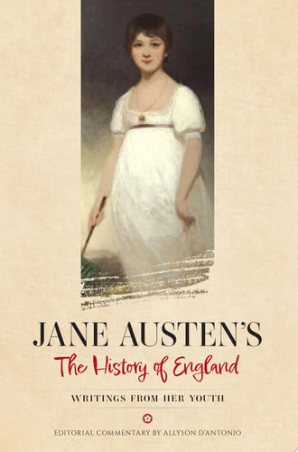 Jane Austen's The History of England Writings from Her Youth