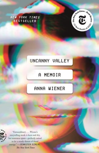 Uncanny Valley A Memoir