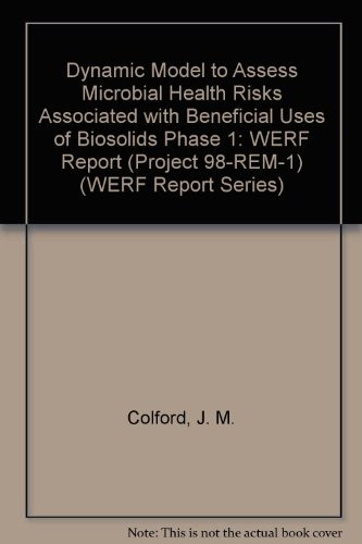 A Dynamic Model to Assess Microbial Health Risks Associated with Beneficial Uses of Biosolids - Phase 1