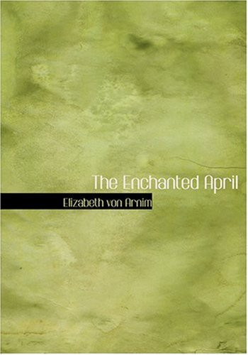 The Enchanted April (Large Print Edition)