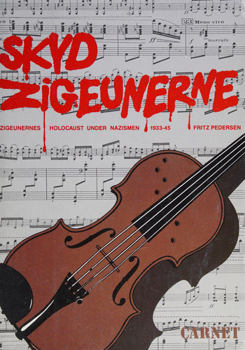 Skyd Zigeunerne Zigeunernes Holocaust under nazismen 1933 - 45 - Fritz Pedersen