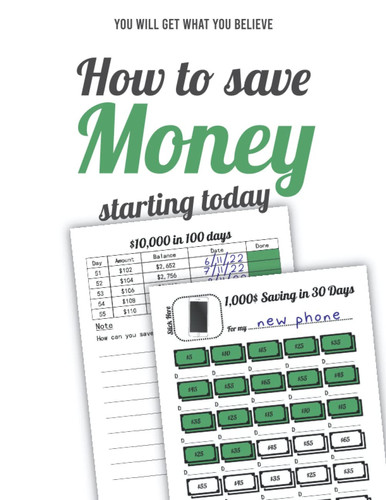 How to save Money starting today: 131 Pages Saving Journal 500$, 1000$, 2000$ Along with 10,000$ Journey, Inspire why you save Money