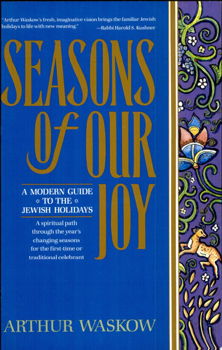 Seasons of Our Joy A Modern Guide to the Jewish Holidays