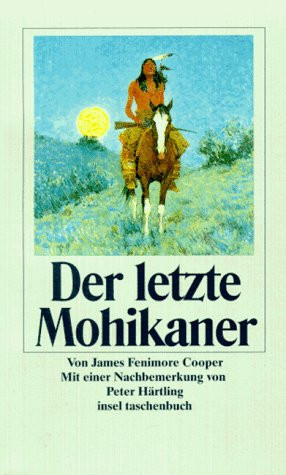 Der letzte Mohikaner.