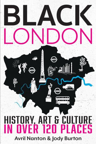 Black London History, Art & Culture in Over 120 Places