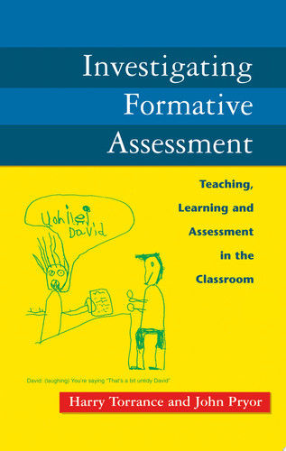 Investigating Formative Assessment Teaching, Learning and Assessment in the Classroom