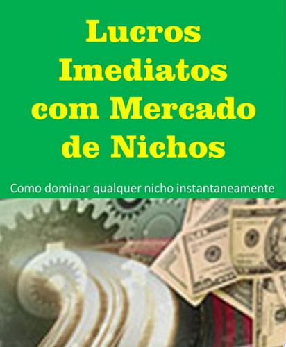 Lucros Imediatos com Mercado de Nichos - Calvin Harrington