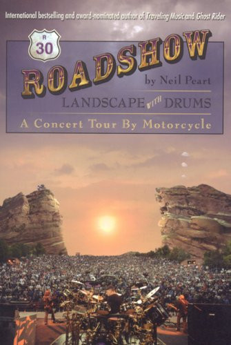 Roadshow Landscape with Drums: A Concert Tour by Motorcycle