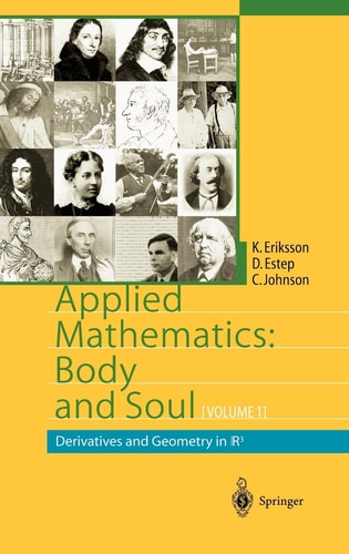 Applied Mathematics Body and Soul, Volume 1: Derivatives and Geometry in R3