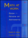 Math at Work A Review of Arithmetic