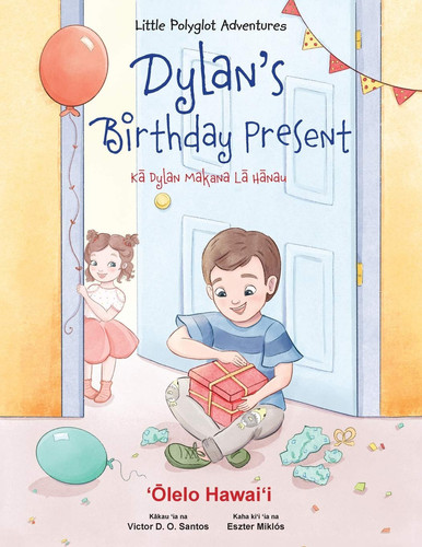 Dylan's Birthday Present - Hawaiian Edition Children's Picture Book