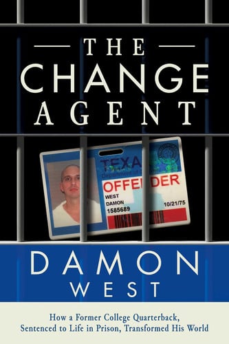 The Change Agent How a Former College QB Sentenced to Life in Prison Transformed His World