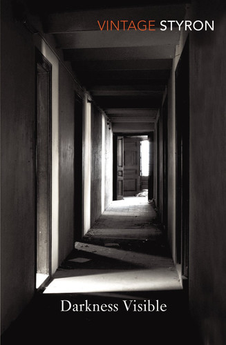 Darkness Visible A Memoir of Madness