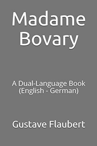 Madame Bovary A Dual-Language Book (English - German)