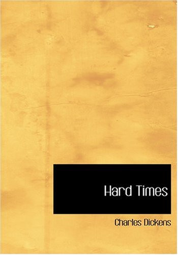 Hard Times (Large Print Edition)