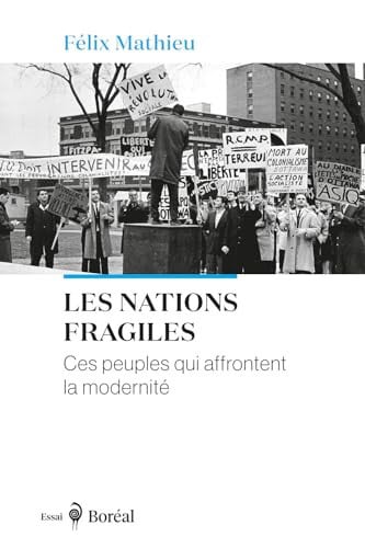 Les nations fragiles ces peuples qui affrontent la modernité