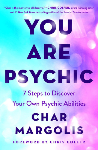 You Are Psychic 7 Steps to Discover Your Own Psychic Abilities - Char Margolis