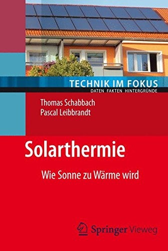 Solarthermie: Wie Sonne zu Wärme wird