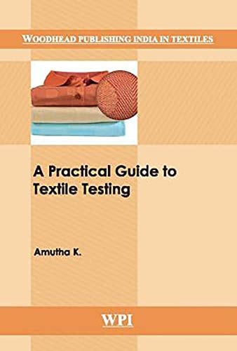 A Practical Guide to Textile Testing