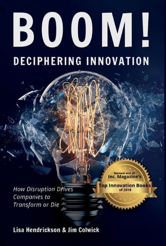 BOOM! Deciphering Innovation How Disruption Drives Companies to Transform Or Die