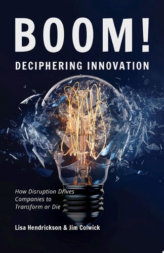 BOOM! Deciphering Innovation How Disruption Drives Companies to Transform or Die