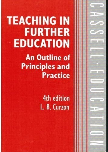 Teaching in Further Education: An Outline of Principles and Practice