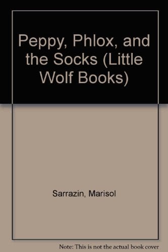 Cover of Peppy, Phlox, and the Socks (Little Wolf Books)