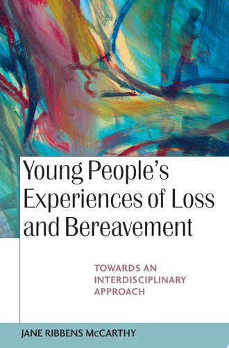 Young People'S Experiences Of Loss And Bereavement: Towards An Interdisciplinary Approach