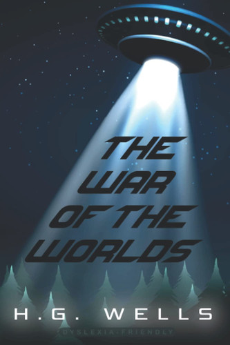 The War of the Worlds (Dyslexia-Friendly Edition)